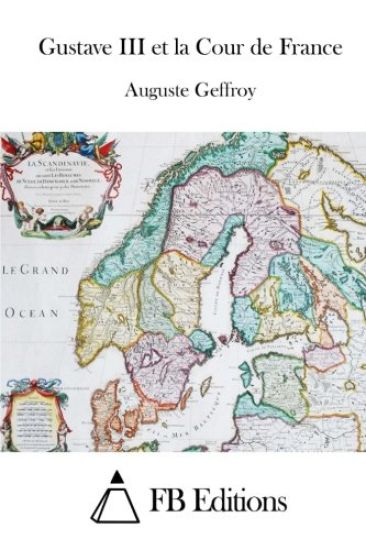 Gustave III et la Cour de France