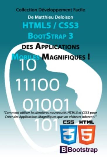 HTML5 / CSS3 / BoostStrap 3 pour Créer des Applications Magnifiques !