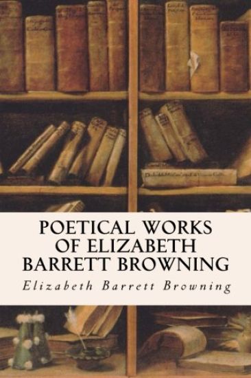 Poetical Works of Elizabeth Barrett Browning
