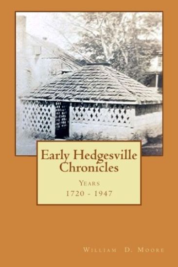 Early Hedgesville Chronicles: From 1730 to 1947