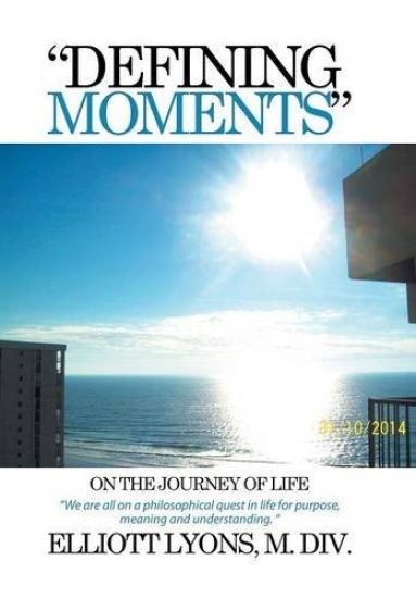 "Defining Moments" on the Journey of Life