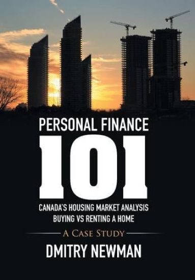 Personal Finance 101 Canada's Housing Market Analysis Buying Vs Renting a Home