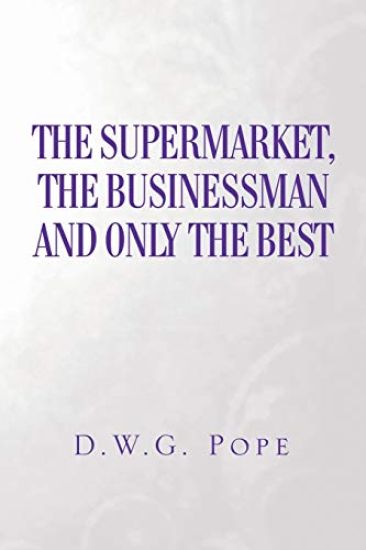 The Supermarket, The Businessman and Only the Best