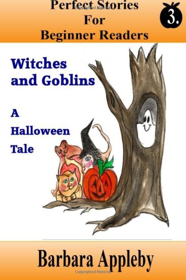 Perfect Stories For Beginner Readers - Witches And Goblins A Halloween Tale: Witches and Goblins A Halloween Tale
