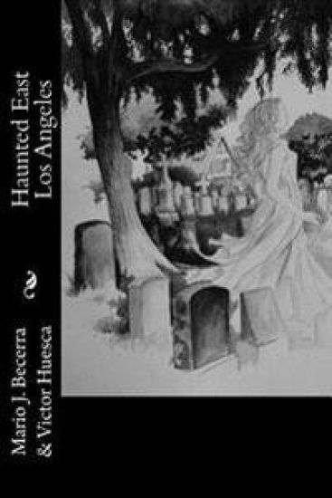 Haunted East Los Angeles