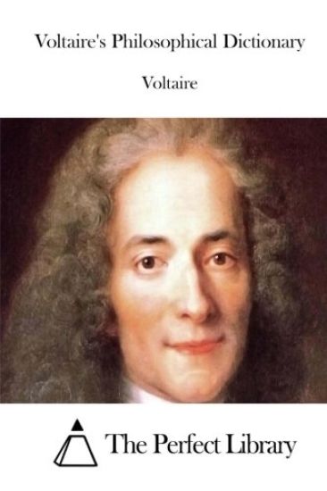 Voltaire's Philosophical Dictionary