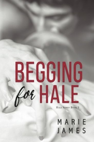 Begging for Hale