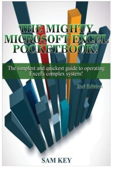 Microsoft Excel: The Simplest and Quickest Guide to Operating Excel's Complex System!