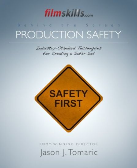 FilmSkills Production Safety: Industry-Standard Techniques for Creating a Safer Set