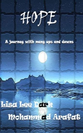 Hope: A Journey with many ups and downs
