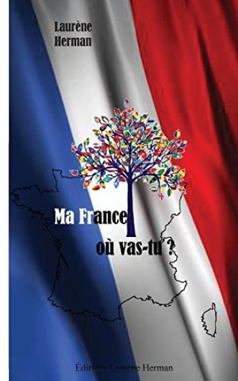 Ma France où vas-tu ?
