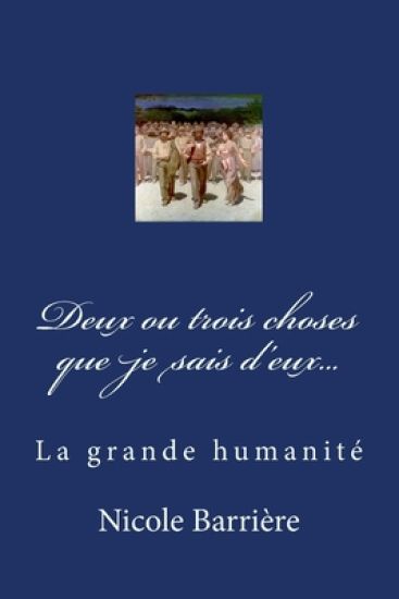 Deux ou trois choses que je sais d'eux...: La grande humanité