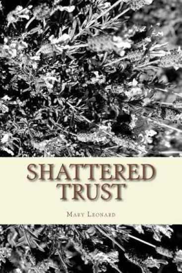 Shattered Trust: A Mystery Novel by