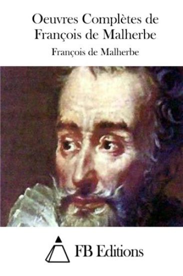 Oeuvres Complètes de François de Malherbe
