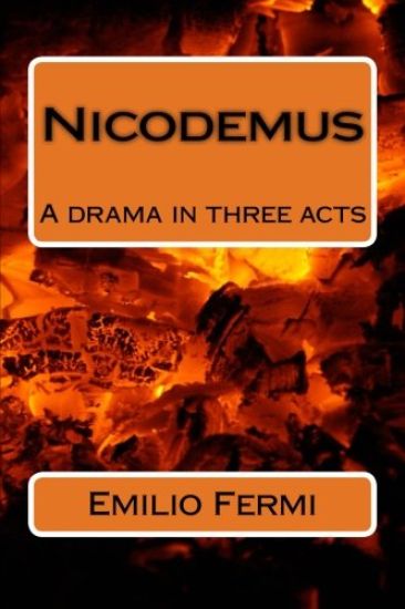 Nicodemus: A drama in three acts
