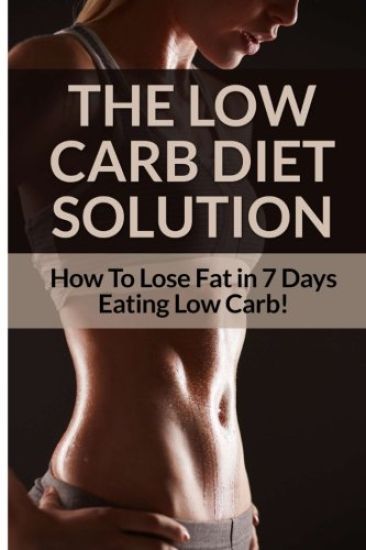 Low Carb Diet - Sarah Brooks: Low Carb Diet Plan For Fat Loss For Life! Fast Acting Low Carb Diet To Lose Weight As Soon As Tomorrow!