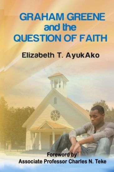 Graham Greene And The Question of Faith