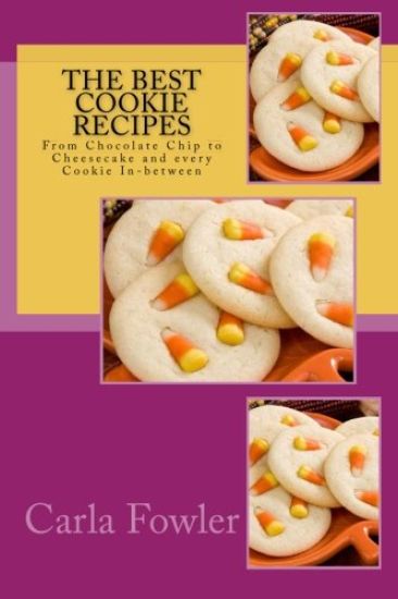 The Best Cookie Recipes: From Chocolate Chip to Cheesecake and every Cookie In-between