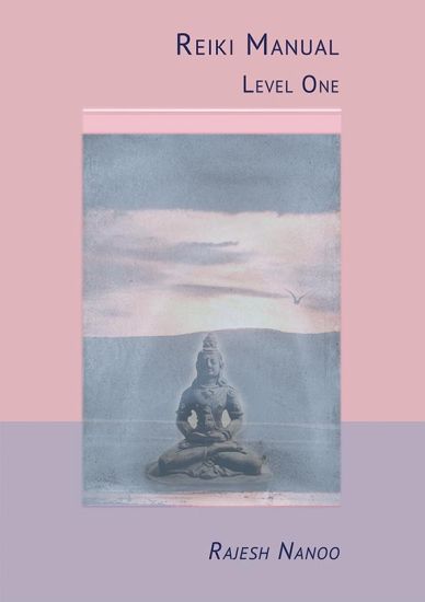 Reiki Manual 1: Level One