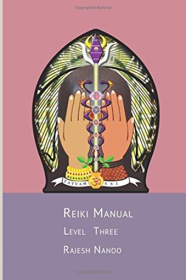 Reiki Manual 3: Level Three