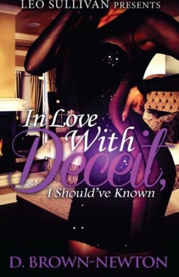In Love With Deceit: I Should've Known
