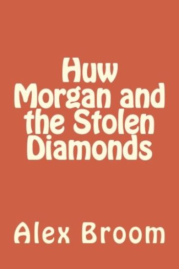 Huw Morgan And The Stolen Diamonds