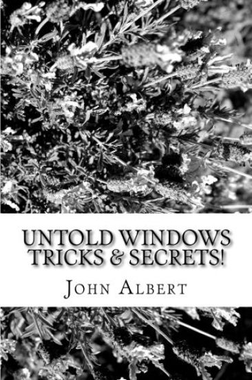 Untold Windows Tricks & Secrets!