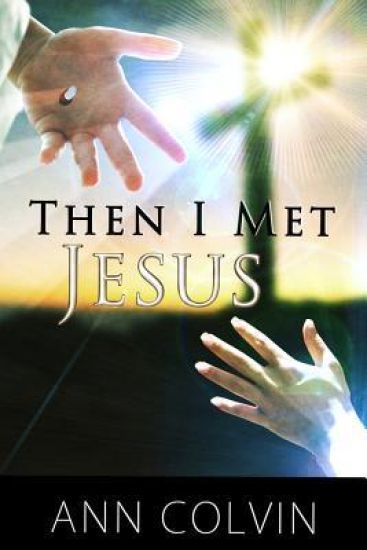 Then I Met Jesus