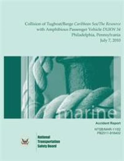 Marine Accident Report Collision of Tugboat/Barge Caribbean Sea/The Resource with Amphibious Passenger Vehicle DUKW 34 Philadelphia, Pennsylvania July
