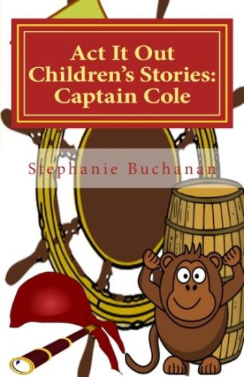 Act It Out Children's Stories: Captain Cole
