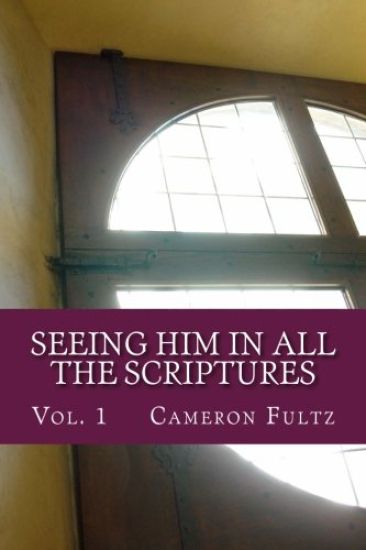 Seeing Him In All The Scriptures: The Jesus Pictures Devotionals - Vol. 1
