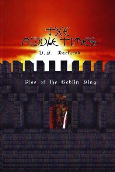 The Middle Times: Rise of the Goblin King