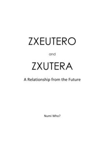ZXEUTERO and ZXUTERA: A Relationship of the Future