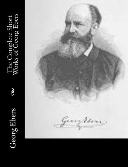 The Complete Short Works of Georg Ebers