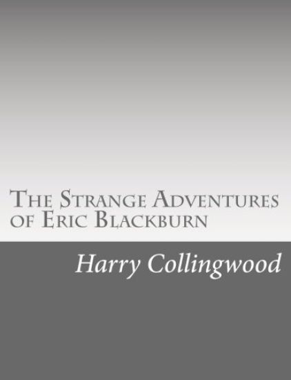 The Strange Adventures of Eric Blackburn
