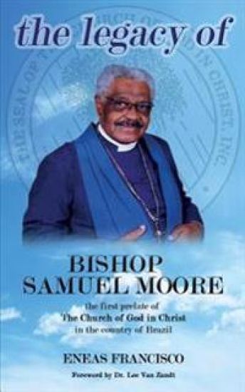The legacy of Bishop Samuel Moore