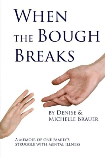 When the Bough Breaks: A Memoir about One Family's Struggle with Mental Illness