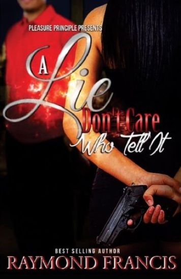 A Lie Don't Care Who Tell It