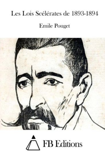 Les Lois Scélérates de 1893-1894