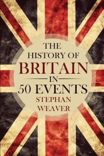 The History of Britain in 50 Events