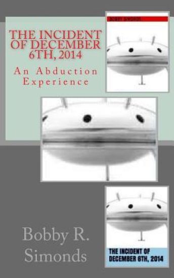 The Incident of December 6th, 2014: An Abduction Experience