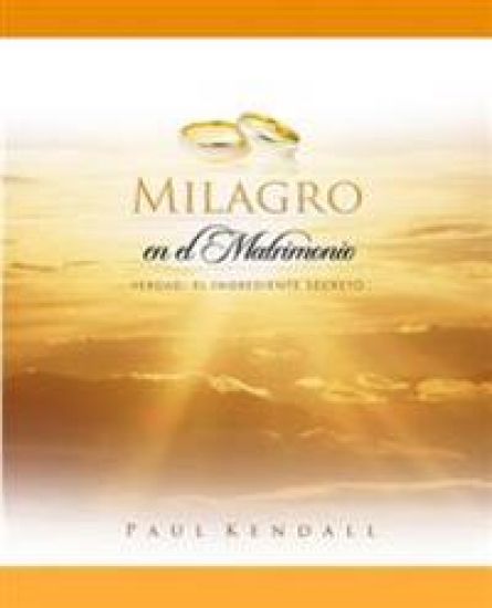 Milagro en el Matrimonio: Verdad: El Ingrediente Secreto