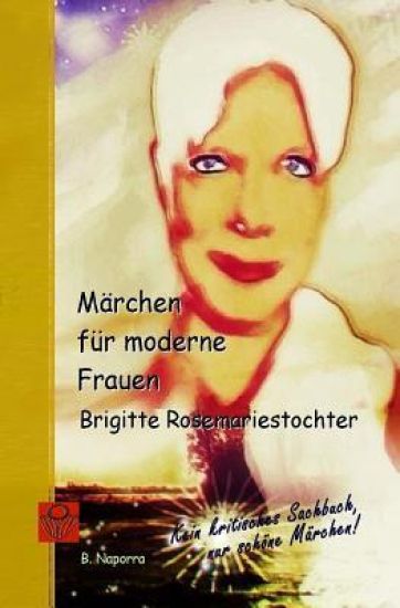Maerchen fuer moderne Frauen: Brigitte Rosemariestochter