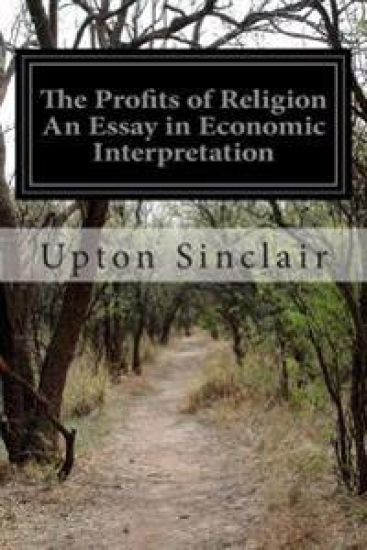 The Profits of Religion An Essay in Economic Interpretation