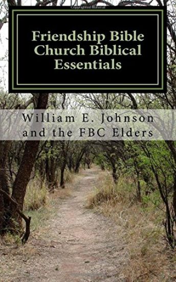 Friendship Bible Church Biblical Essentials
