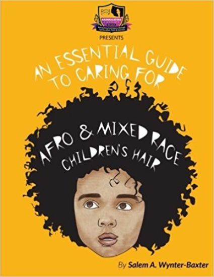An Essential Guide to Caring For Afro and Mixed race Children's hair: Mixed race and Afro Children's hair care manual