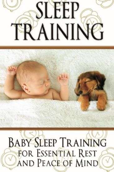 Sleep Training: Baby Sleep Training for Essential Rest and Peace of Mind