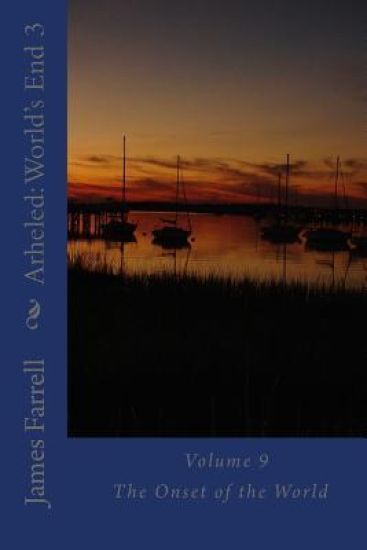 Arheled: World's End 3: Vol. 9: The Onset of the World