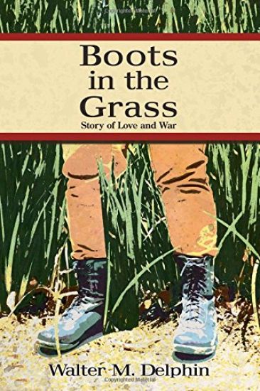 Boots In The Grass: Story Of Love And War