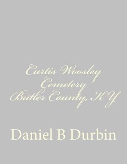Curtis Woosley Cemetery Butler County, KY